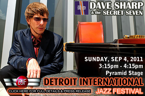 Catch Dave Sharp @ Detroit Intl Jazz